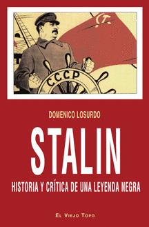 STALIN HISTORIA Y CRÍTICA DE UNA LEYENDA NEGRA