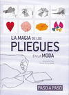 MAGIA DE LOS PLIEGUES EN LA MODA LA