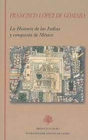 HISTORIA DE LAS INDIAS Y CONQUISTA DE MEXICO LA