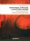 CRIMINOLOGIA CIVILIZACION Y NUEVO ORDEN MUNDIAL