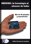 ARDUINO LA TECNOLOGÍA AL ALCANCE DE TODOS
