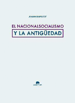 NACIONALSOCIALISMO Y LA  ANTIGÜEDAD EL