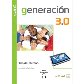 GENERACION 3.0 LIBRO DEL ALUMNO NIVEL A 2