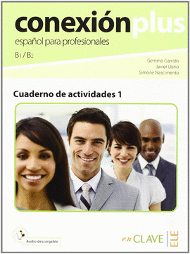 CONEXION PLUS 1 EJERCICIOS B1 B2