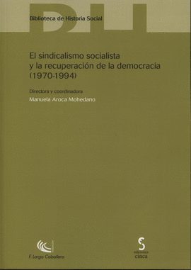 SINDICALISMO SOCIALISTA Y LA RECUPERACION DE LA DEMOCRACIA 1970 1994