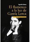 FLAMENCO A LA LUZ DE GARCIA LORCA EL