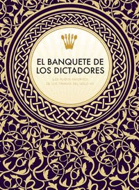 BANQUETE DE LOS DICTADORES EL
