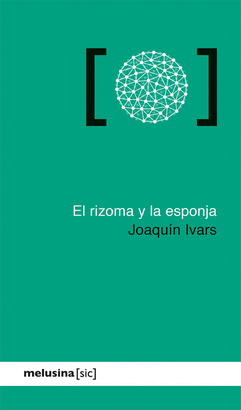 RIZOMA Y LA ESPONJA EL