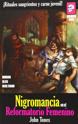 NIGROMANCIA EN EL REFORMATORIO FEMENINO