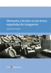 MEMORIA Y FICCION EN LAS LETRAS ESPAÑOLAS DE TRASGUERRA