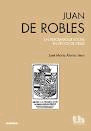 JUAN DE ROBLES UN REFORMADOR SOCIAL EN EPOCA DE CRISIS