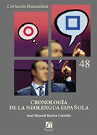 CRONOLOGIA DE LA NEOLENGUA ESPAÑOLA