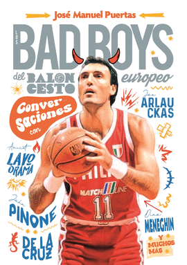 BAD BOYS DEL BALONCESTO EUROPEO LOS