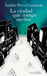 CIUDAD QUE ROMPE SUEÑOS LA