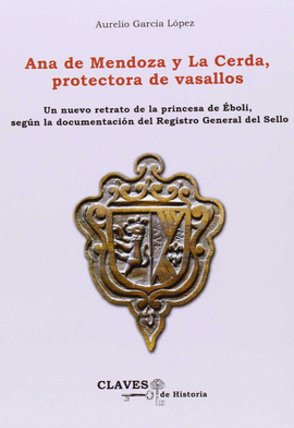 ANA DE MENDOZA Y LA CERDA PROTECTORA DE VASALLOS