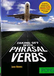 TAKING OFF WITH PHRASAL VERBS