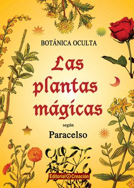PLANTAS MAGICAS SEGUN PARACELSO LAS