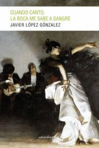 CUANDO CANTO LA BOCA ME SABE A SANGRE