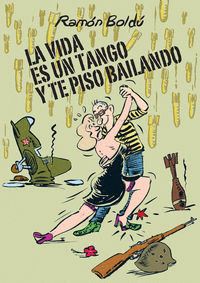 VIDA ES UN TANGO Y TE PISO BAILANDO LA