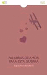 PALABRAS DE AMOR PARA ESTA GUERRA