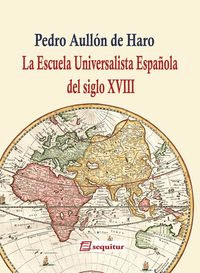 ESCUELA UNIVERSALISTA ESPAÑOLA DEL SIGLO XVIII LA