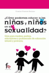 COMO PODEMOS EDUCAR A LOS NIÑOS Y NIÑAS EN SU SEXUALIDAD