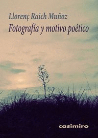 FOTOGRAFIA Y MOTIVO POETICO