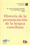 HISTORIA DE LA PRONUNCIACION DE LA LENGUA CASTELLANA