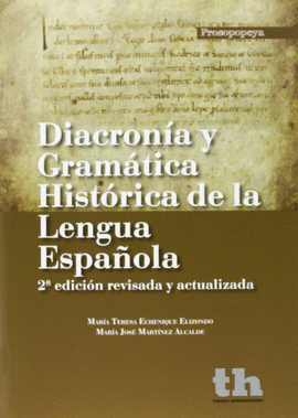 DIACRONIA Y GRAMATICA HISTORICA DE LA LENGUA ESPAÑOLA