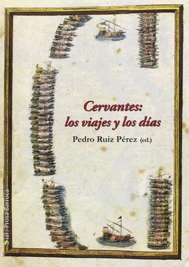 CERVANTES LOS VIAJES Y LOS DÍAS