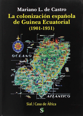 COLONIZACION ESPAÑOLA DE GUINEA ECUATORIAL 1901 1931 LA