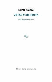 VIDAS Y MUERTES