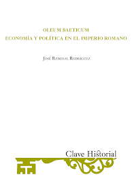 OLEUM BAETICUM ECONOMIA Y POLITICA EN EL IMPERIO ROMANO