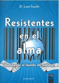 RESISTENTES EN EL ALMA