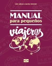 MANUAL PARA PEQUEÑOS VIAJEROS