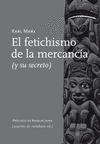 FETICHISMO DE LA MERCANCÍA EL