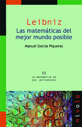 LEIBNIZ LAS MATEMÁTICAS DEL MEJOR MUNDO POSIBLE