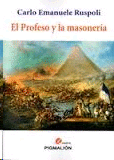 PROFESO Y LA MASONERIA EL