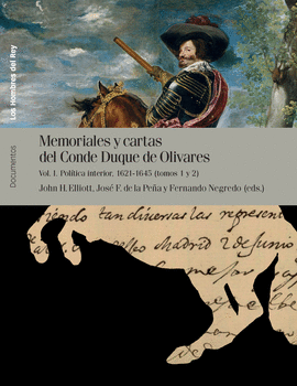 MEMORIALES Y CARTAS DEL CONDE-DUQUE DE OLIVARES VOL I