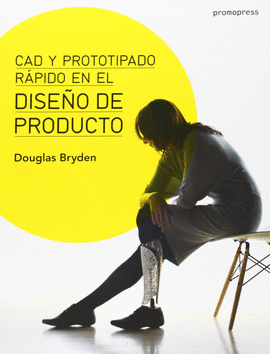 DISEÑO DE PRODUCTO: CAD Y PROTOTIPADO RAPIDO