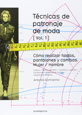 TECNICAS DE PATRONAJE DE MODA VOL 1
