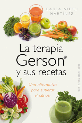 TERAPIA GERSON Y SUS RECETAS LA
