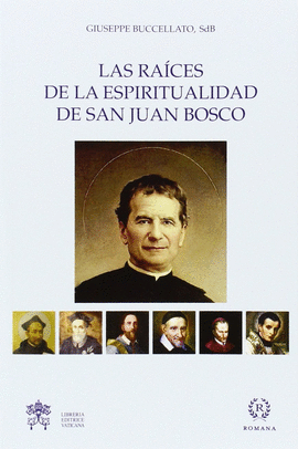 RAICES DE LA ESPIRITUALIDAD DE SAN JUAN BOSCO  LAS