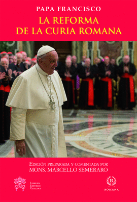 REFORMA DE LA CURIA ROMANA LA