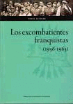 EXCOMBATIENTES FRANQUISTAS 1936 1965 LOS