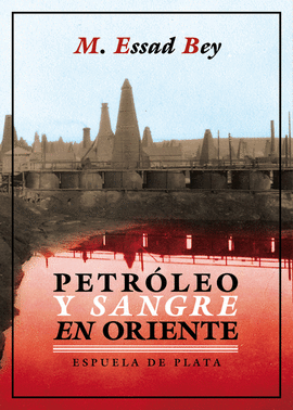 PETROLEO Y SANGRE EN ORIENTE