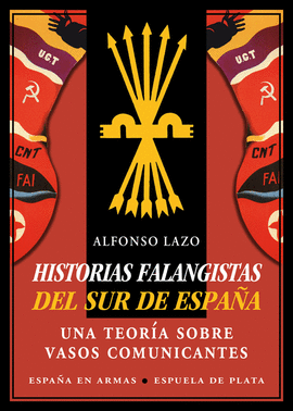 HISTORIAS FALANGISTAS DEL SUR DE ESPAÑA