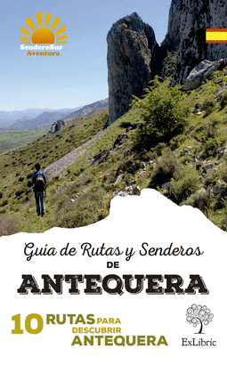 GUIA DE RUTAS Y SENDEROS DE ANTEQUERA
