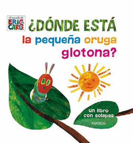 DONDE ESTA LA PEQUEÑA ORUGA GLOTONA