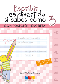 ESCRIBIR ES DIVERTIDO SI SABES COMO N 3 PRIMARIA COMPOSICIÓN ESCRITA